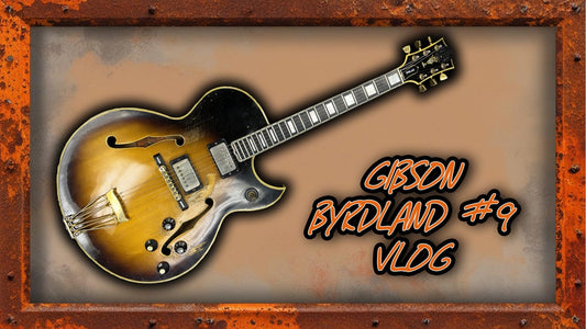 Gibson Byrdland #9 Vlog