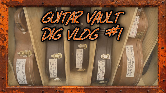 Guitar Vault Dig - Part 1