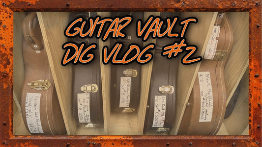 Guitar Vault Dig - Part 2